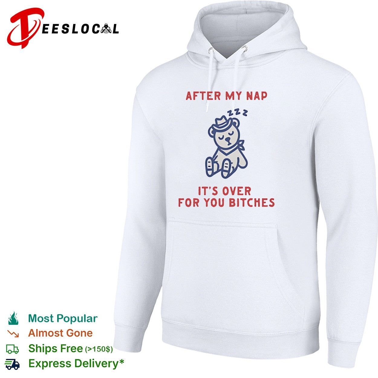 Teddy bear sleeping after my nap 222 it’s over for you bitches shirt