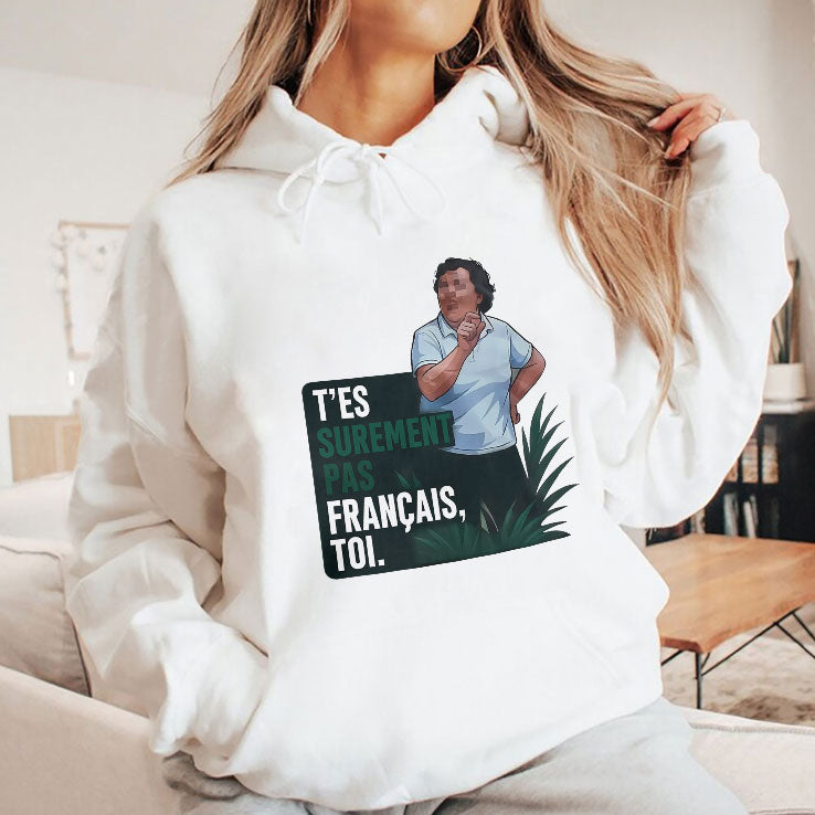 T’es Surement Pas Francais’ Toi T Shirt