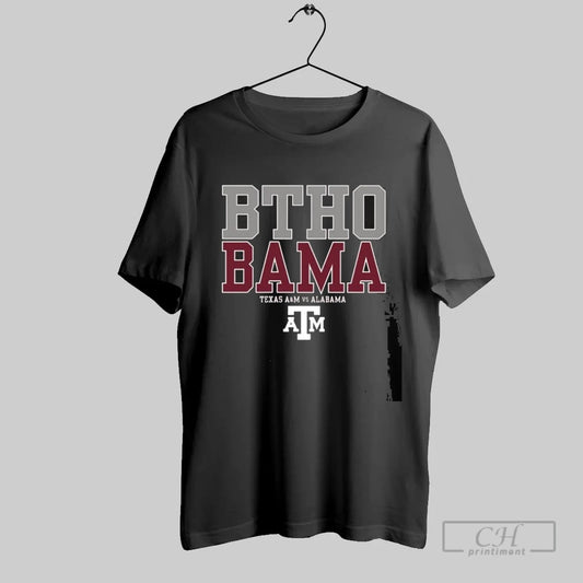 Texas Am Aggies Btho Alabama - clothing by TeeHivey.com
