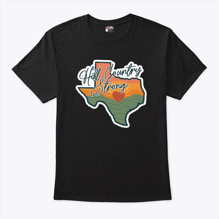 Texas Hill Country Strong T Shirt