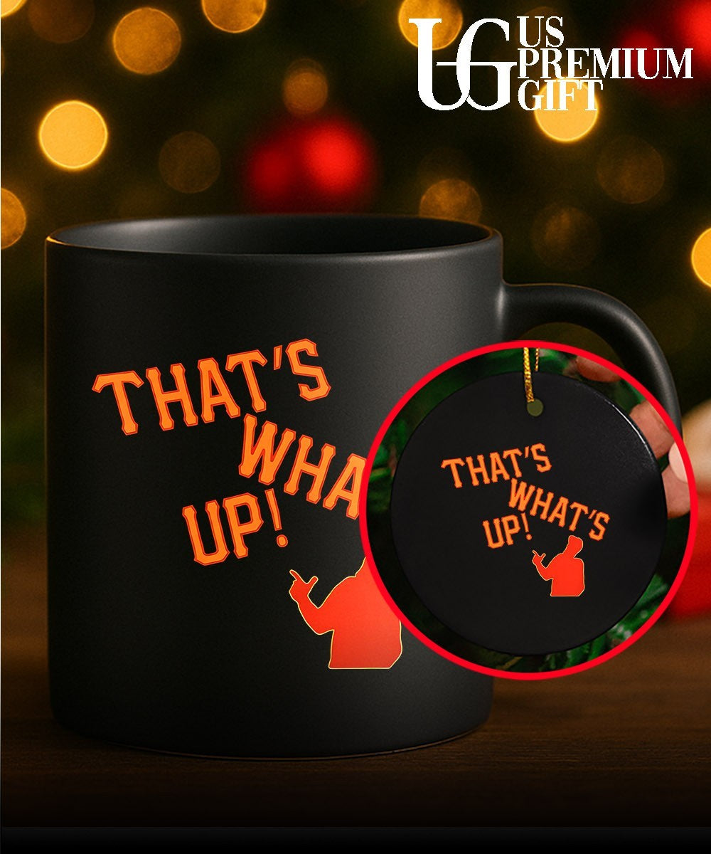 That’s what’s up shirt