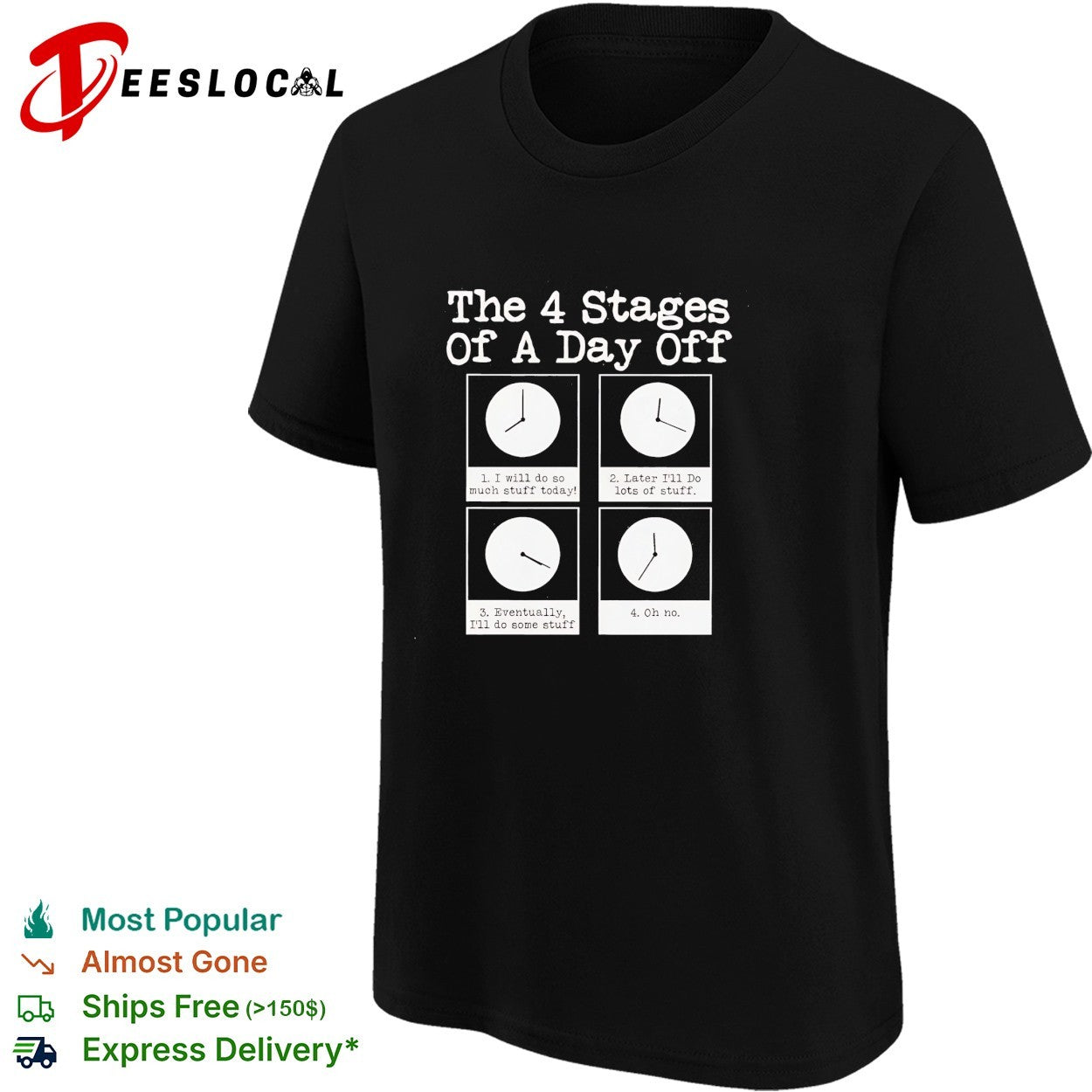 The 4 stages of a day off shirt
