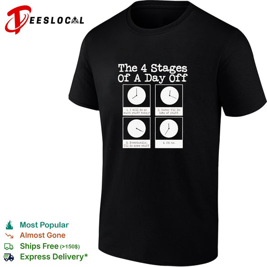The 4 stages of a day off shirt