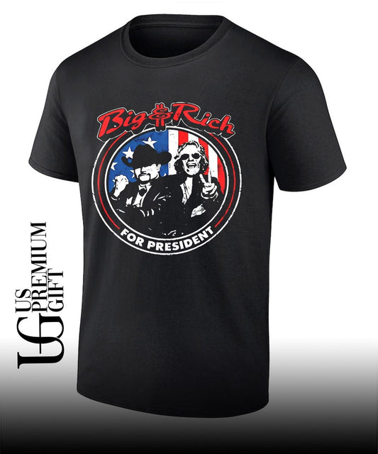 The Big and Rich For President shirt