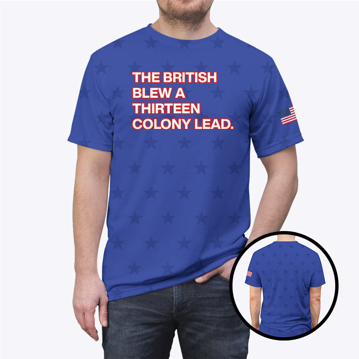 The British Blew A Thirteen Colony Lead All Over Print Unisex T Shirt