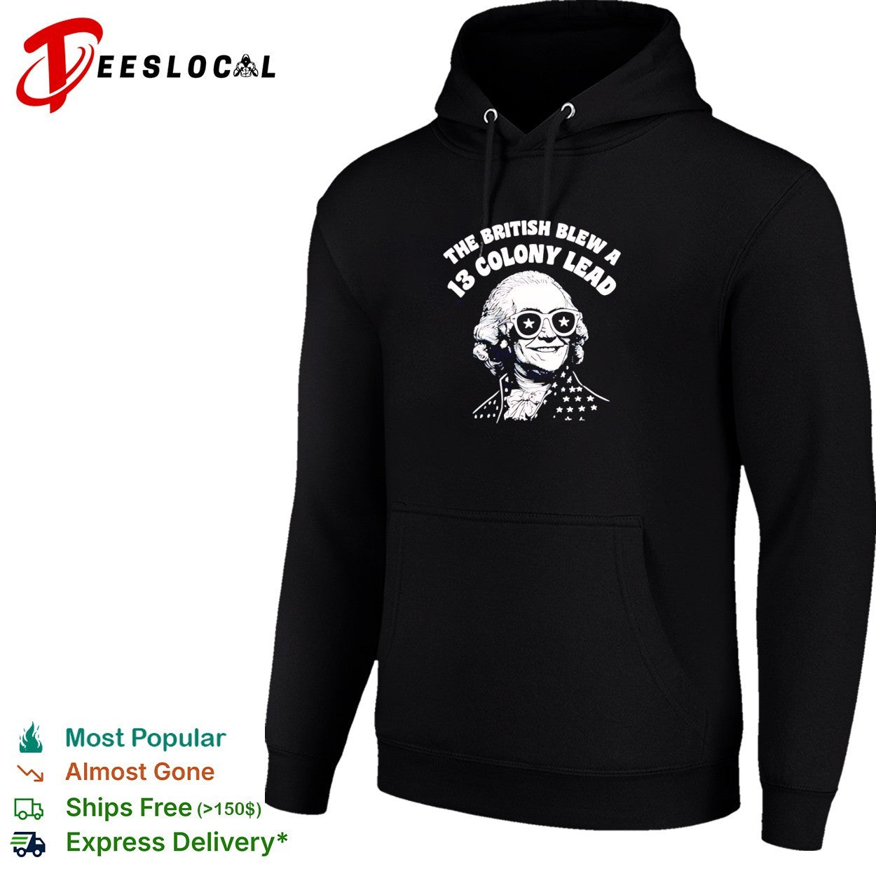 The British blew a 13 colony lead founding father sunglasses humor shirt