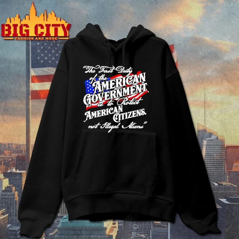 The First Duty Of The American Government Is To Protect American Citizens Not Illegal Aliens T-shirt