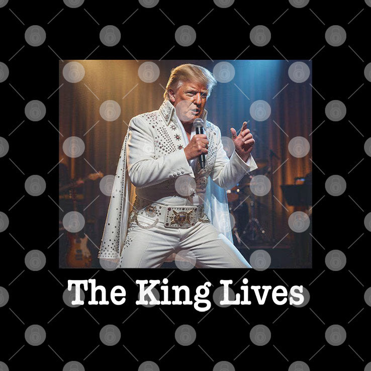 The King Lives Trump Trump Elvis Shirt
