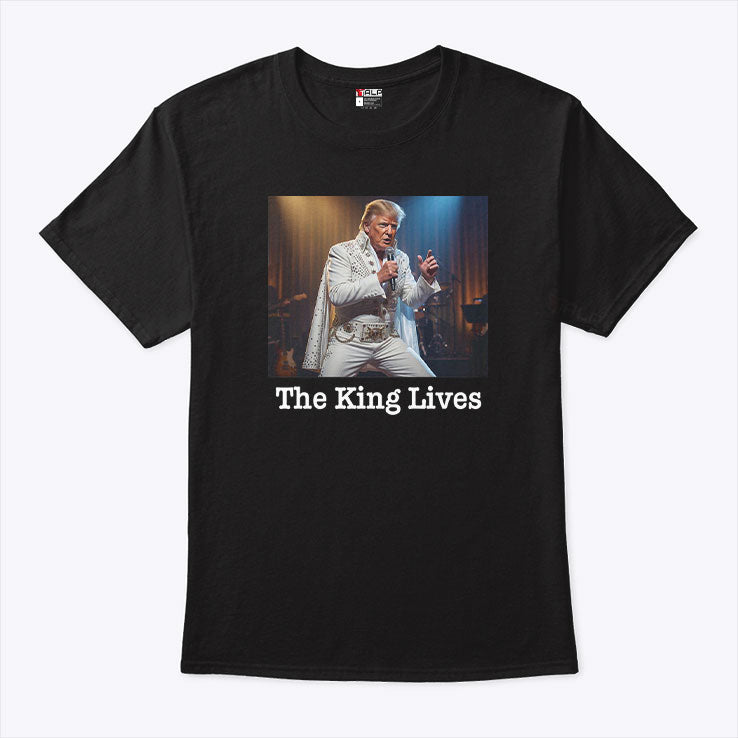 The King Lives Trump Trump Elvis Shirt