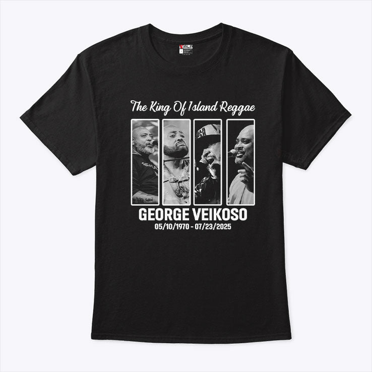 The King Of Island Reggae George Veikoso 05/10/1970 – 07/23/2023 Shirt