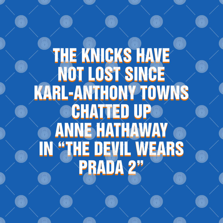 The Knicks Have Not Lost Since Karl-Anthony Towns Chatted Up Anne Hathaway Shirt