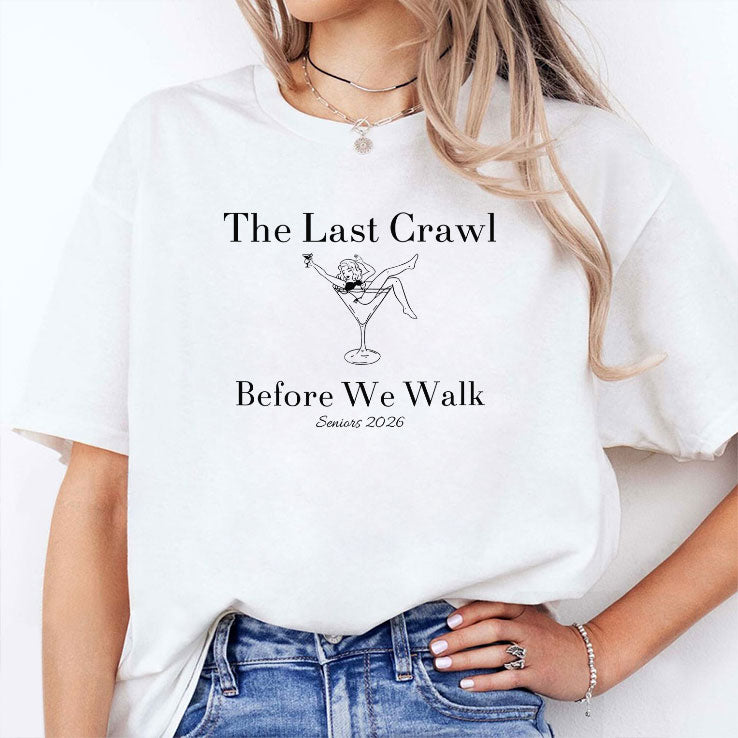The Last Crawl Before We Walk Seniors 2026 Shirt