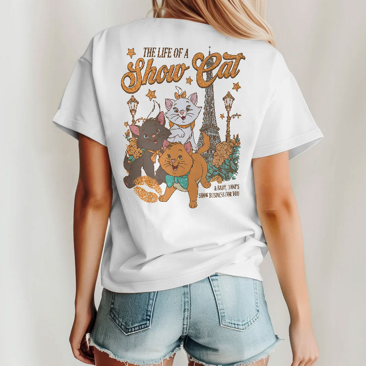 The Life Of A Show Cat Everybody Wants To Be A Cat T Shirt
