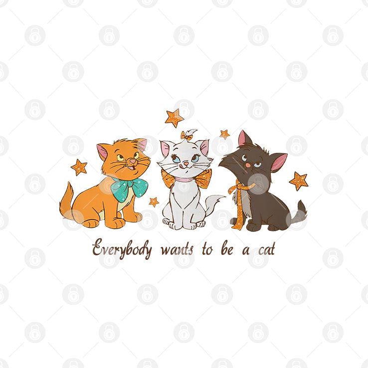 The Life Of A Show Cat Everybody Wants To Be A Cat T Shirt