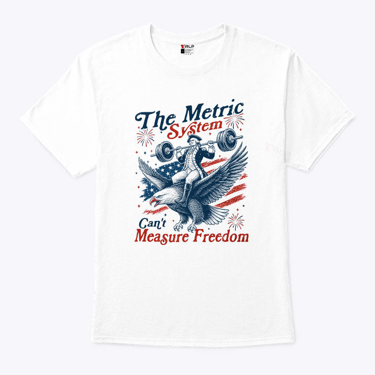 The Metric System Can’t Measure Freedom Patriotic Eagle Weightlifting T Shirt
