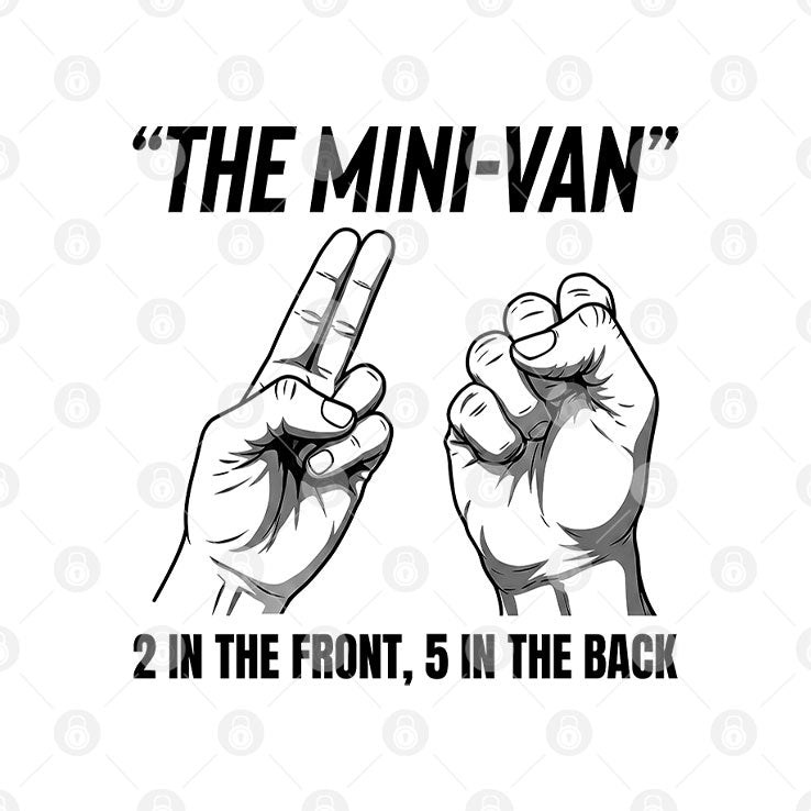 The Mini-Van 2 In The Front 5 In The Back Hand Gesture T Shirt
