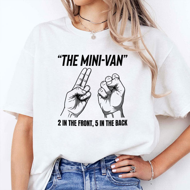 The Mini-Van 2 In The Front 5 In The Back Hand Gesture T Shirt