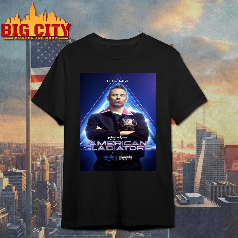 The Miz For American Gladiators New Series On April 17 2026 Poster Shirt