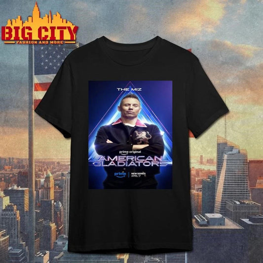 The Miz For American Gladiators New Series On April 17 2026 Poster Shirt