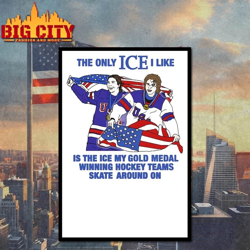 The Only Ice I Like Is The Ice My Gold Medal Winning Hockey Teams Skate Around On t-shirt