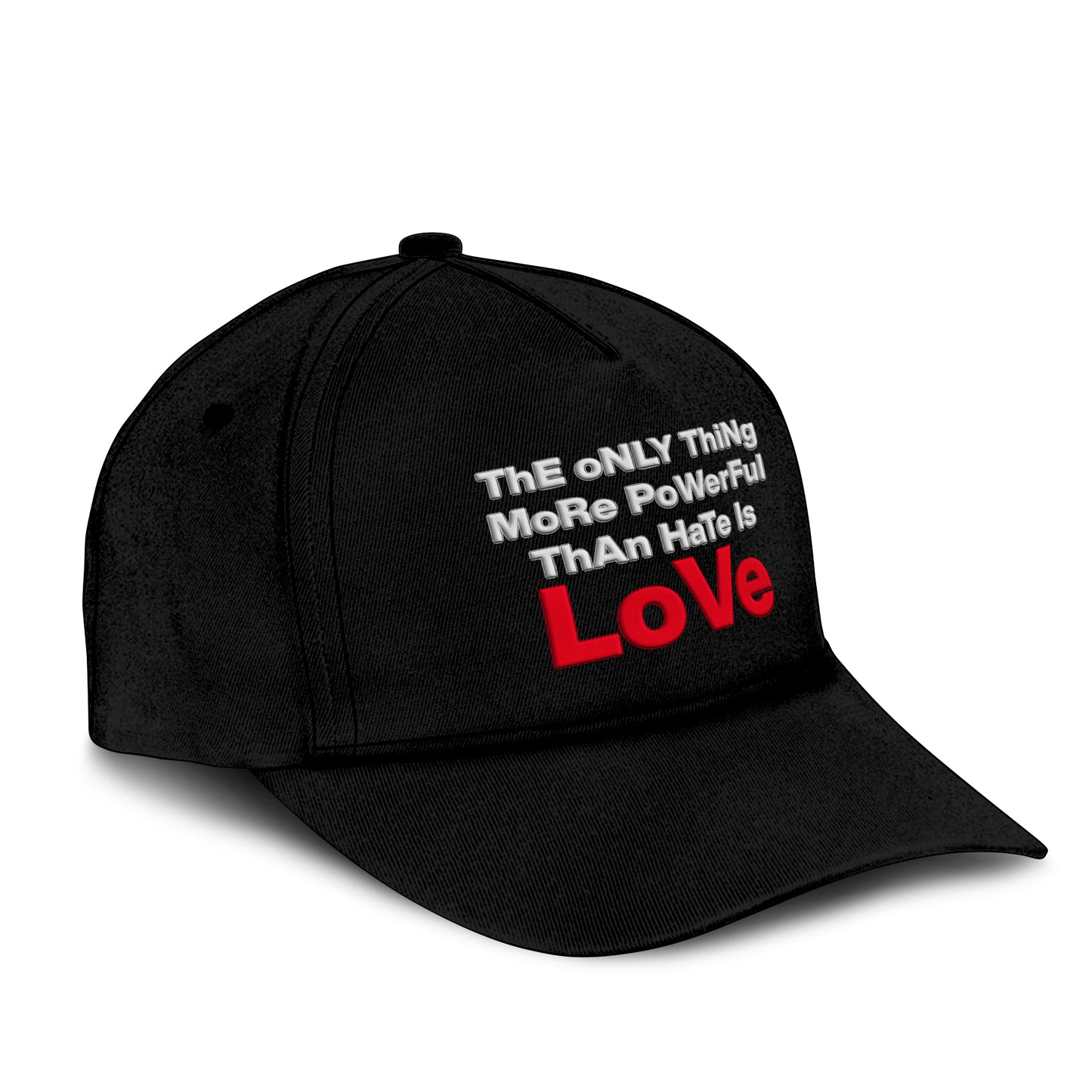 The Only Thing More Powerful Than Hate Is Love Hat