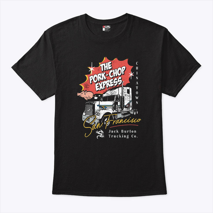 The Pork Chop Express Express Jack Burton Trucking Co T Shirt