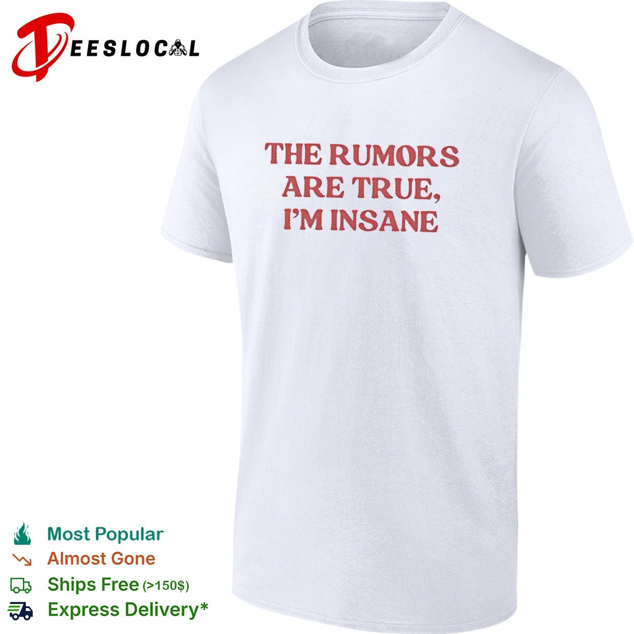 The Rumors Are True I Am Insane Shirt