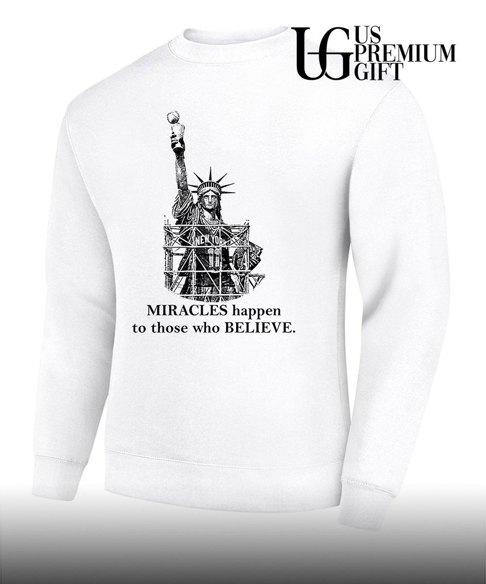The Statue of Liberty Knicks Miracles happen to those who believe shirt