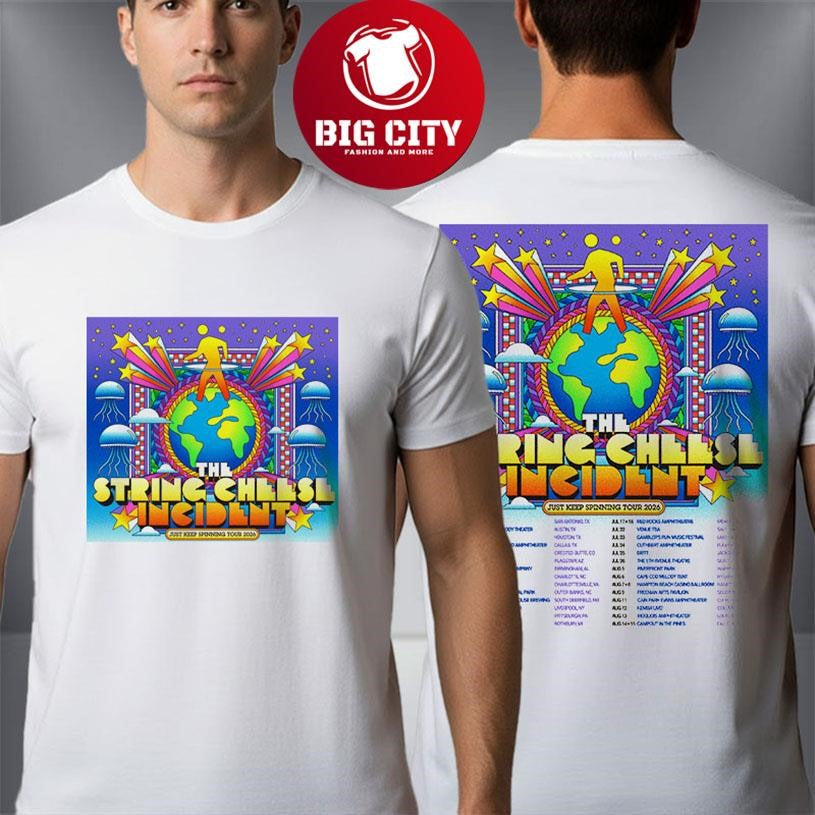 The String Cheese Incident Just Keep Spinning Tour 2026 Schedule Tour Dates Two Sided Shirt