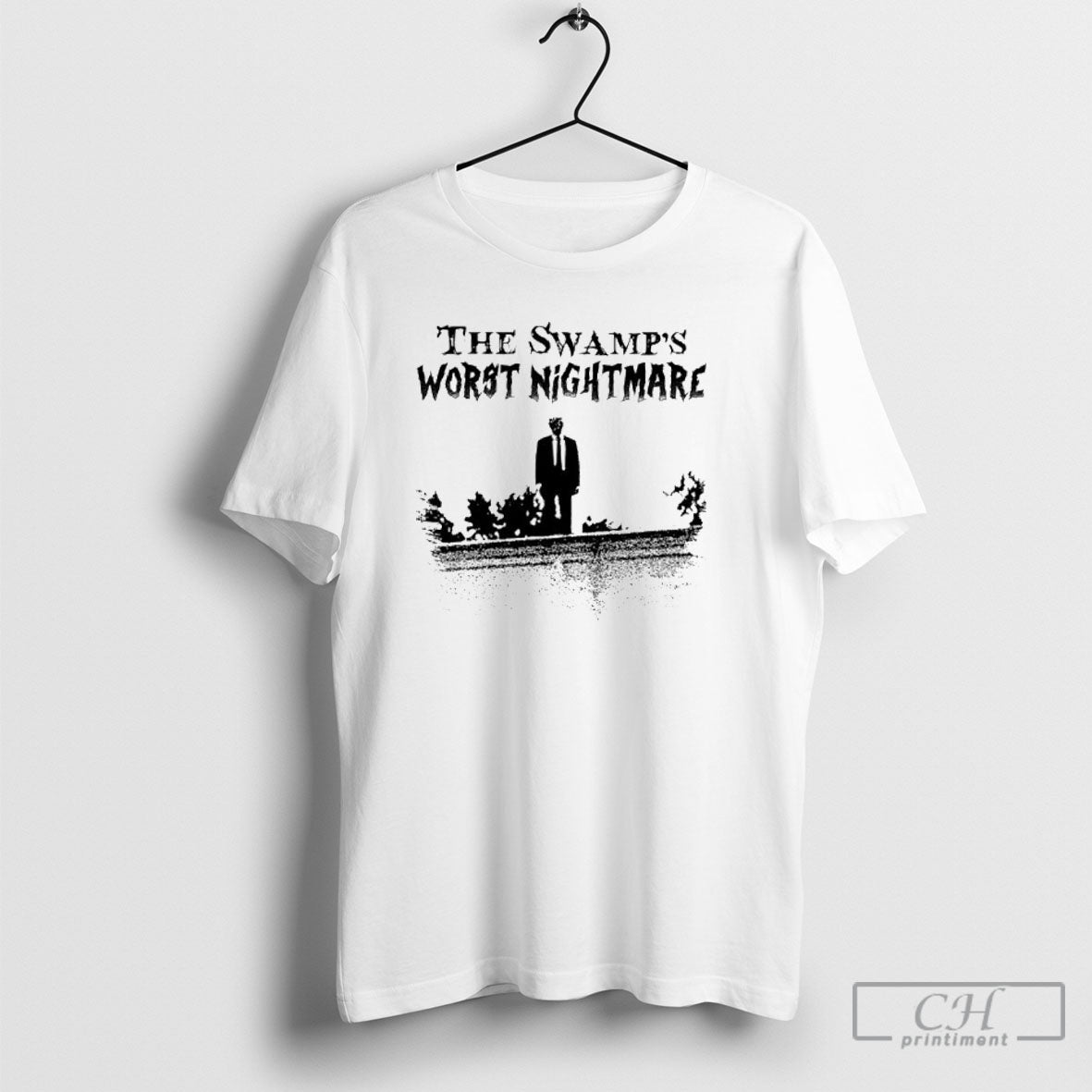 The Swamps Worst Nightmare Trump Political - clothing by TeeHivey.com