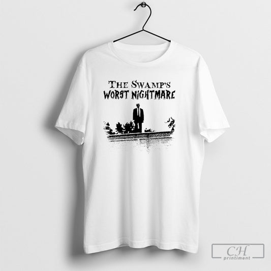 The Swamps Worst Nightmare Trump Political - clothing by TeeHivey.com