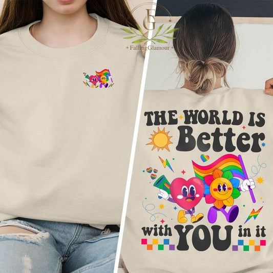 The World Is Better With You In It, LGBT Rainbow Shirt, Pride Month Shirt, Gay Pride Shirt, LGBTQ Shirt, Pride Ally Shirt, Equality Shirt