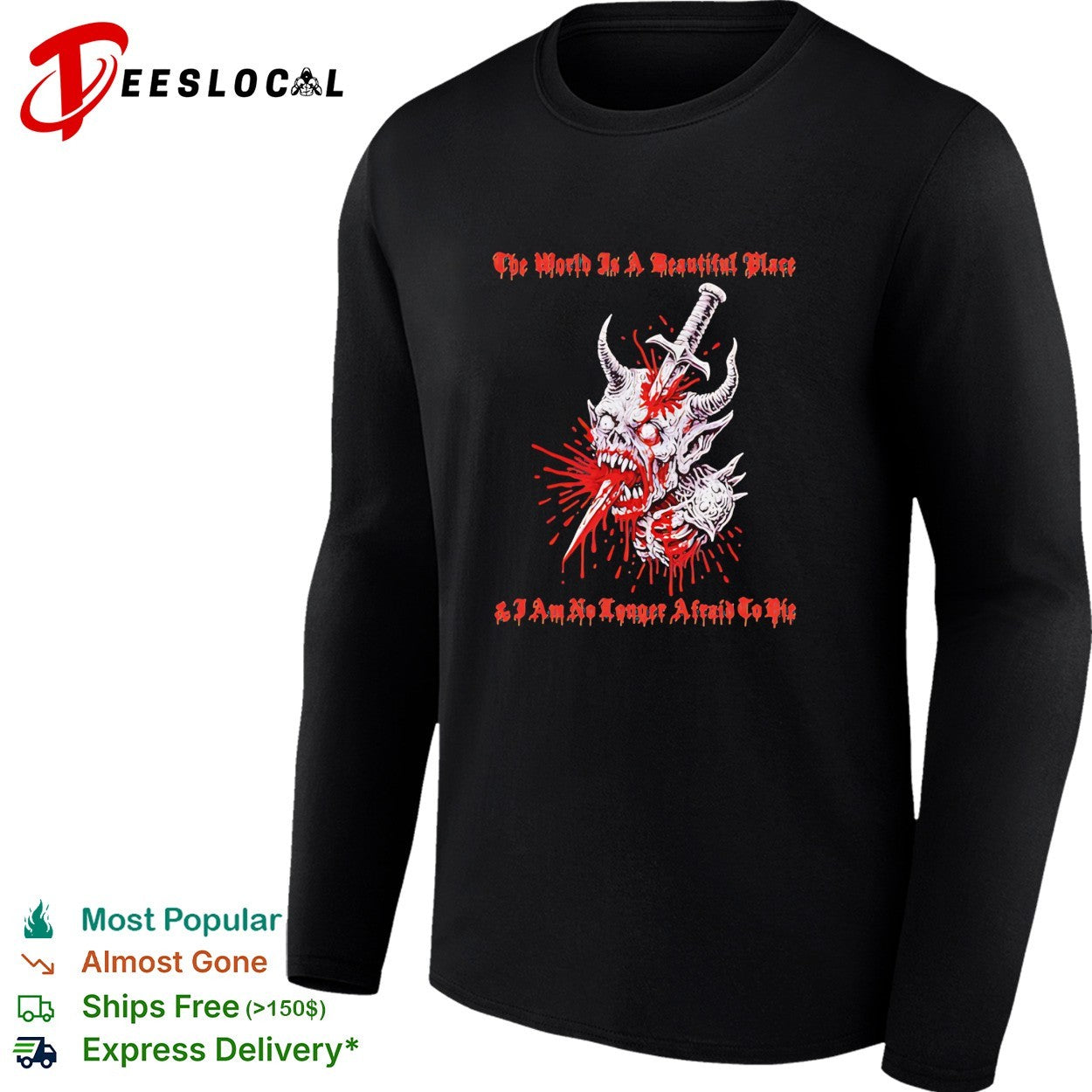The World is a Beautiful Place and I am no Longer Afraid to Die demon dagger shirt