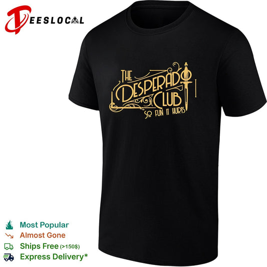 The desperado club so fun it hurts vintage shirt