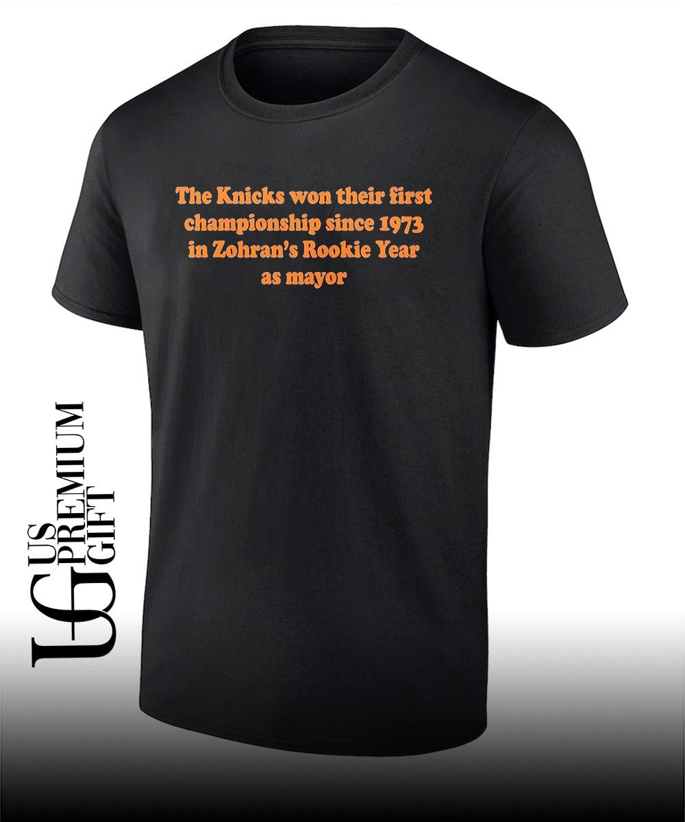 The knicks won their first championship since 1973 in Zohran’s rookie year T-shirt