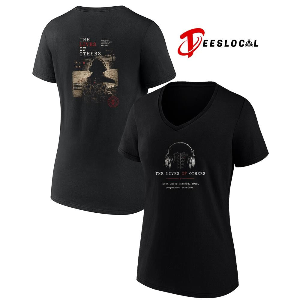 The lives of others even under watchful eyes compassion survives shirt