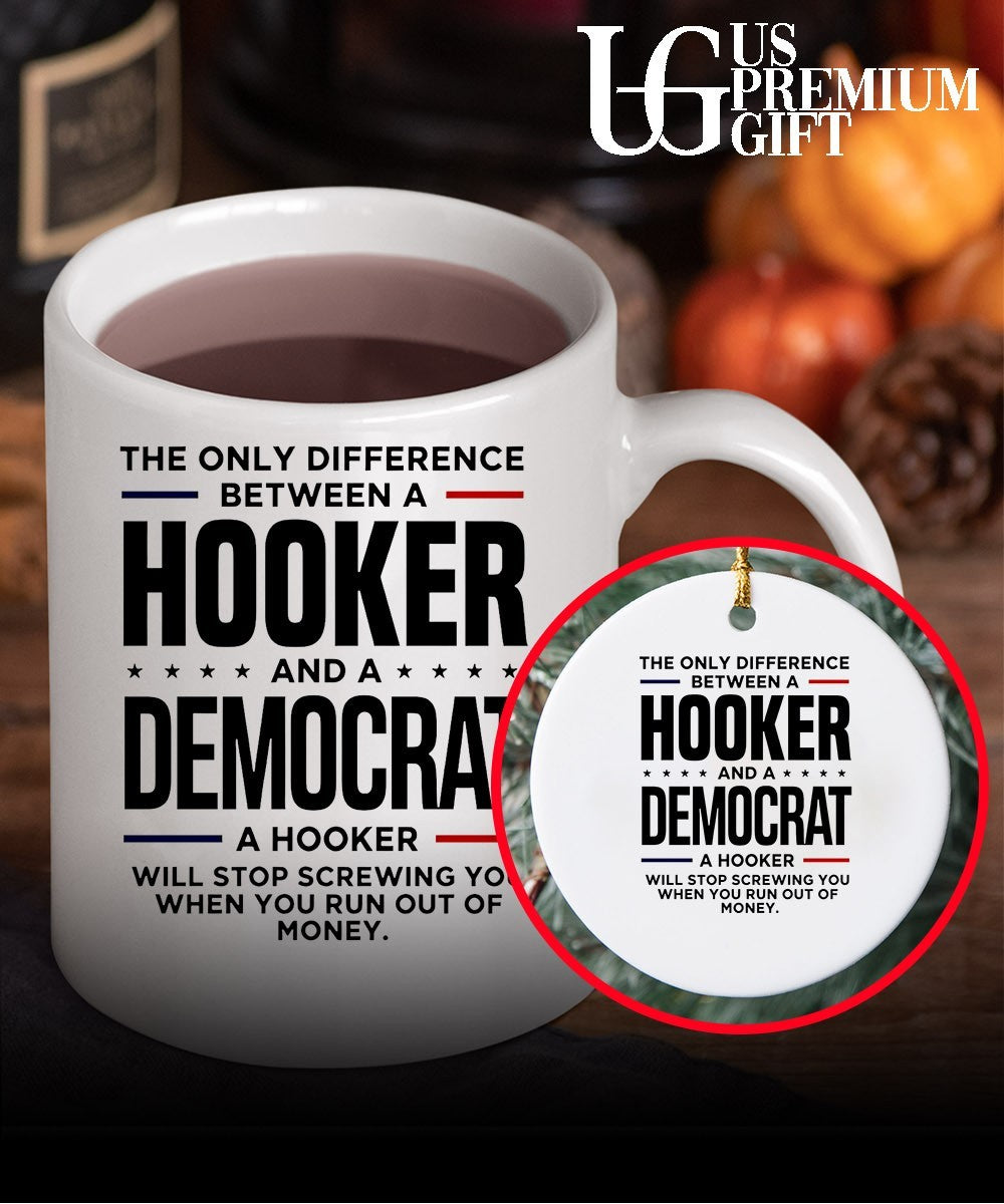 The only difference between a Hooker and a Democrat a hooker will stop screwing you shirt