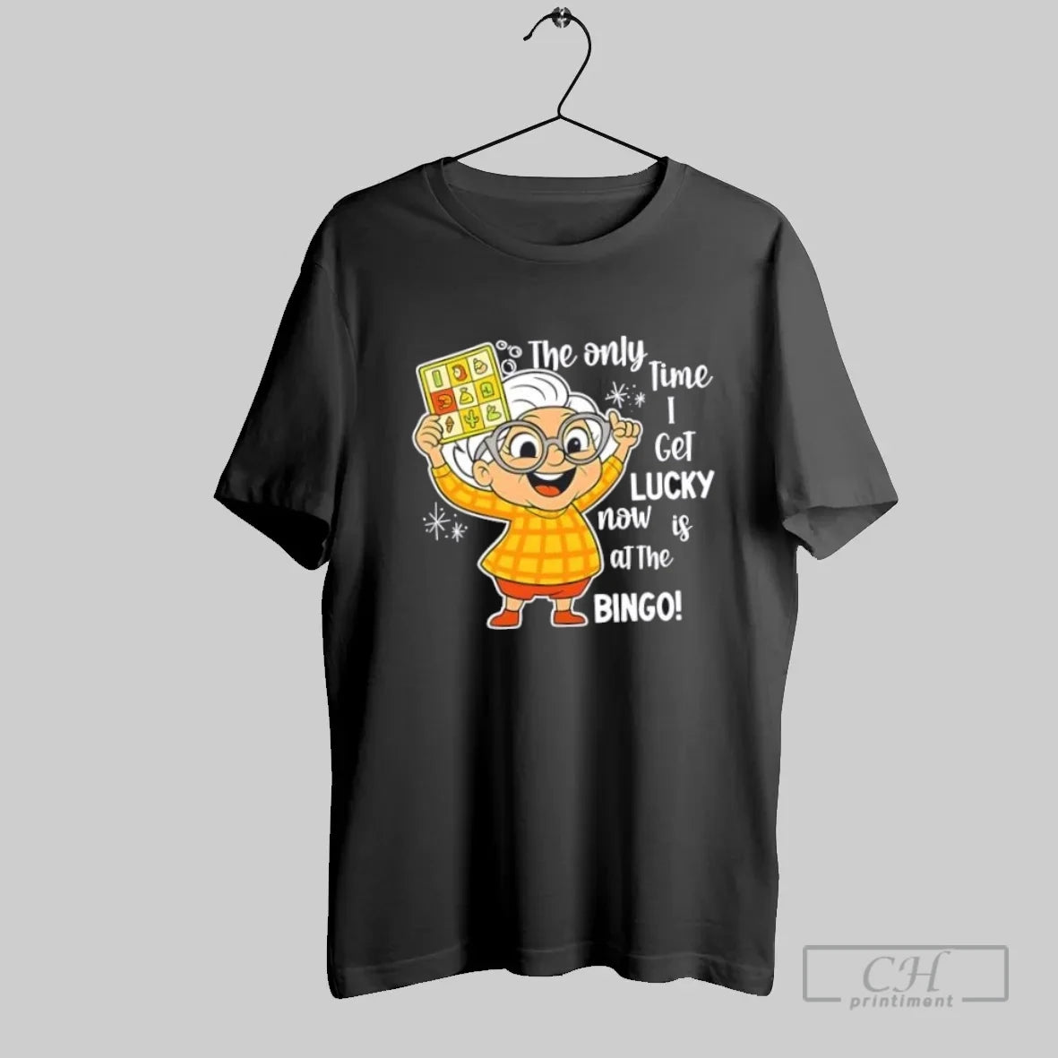 The Only Time I Get Lucky Now Is At The Bingo - clothing by TeeHivey.com