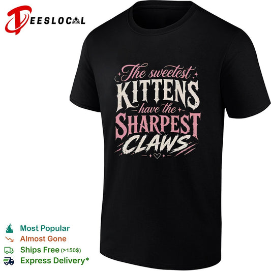 The sweetest kittens have the sharpest claws shirt