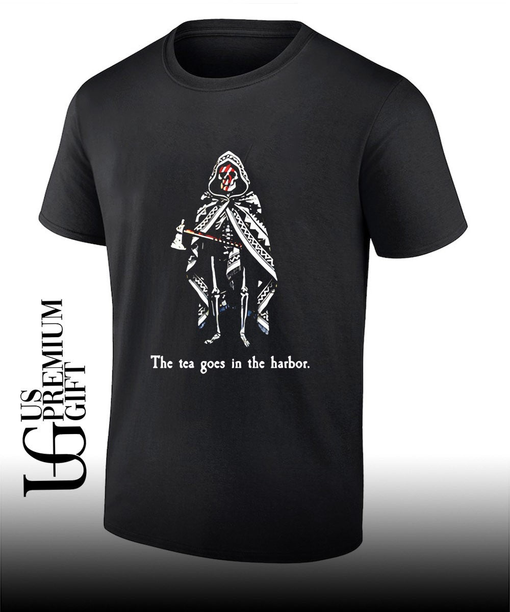 The tea goes in the harbor shirt