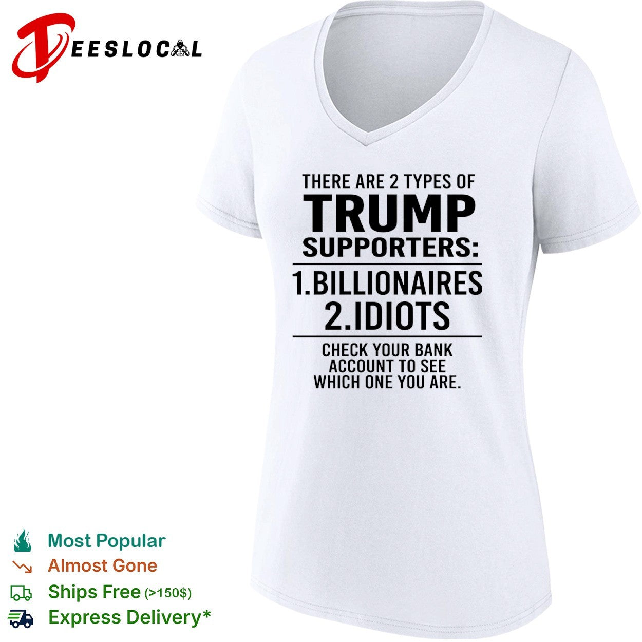 There are 2 types of Trump supporters billionaires idiots check your bank shirt