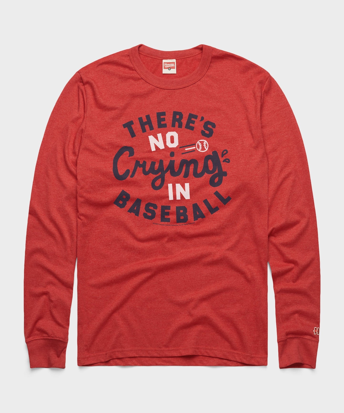 There's No CryIng In Baseball Long Sleeve Tee