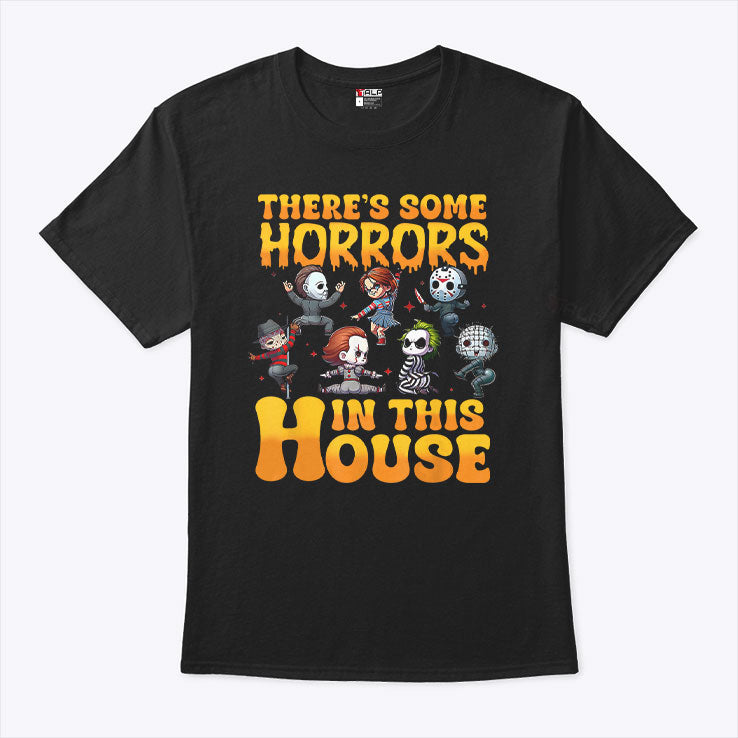 There’s Some Horrors In This House T Shirt