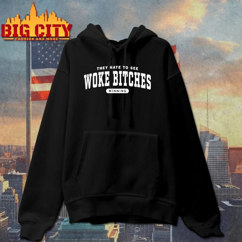 They Hate to see Woke bitches winning t-shirt