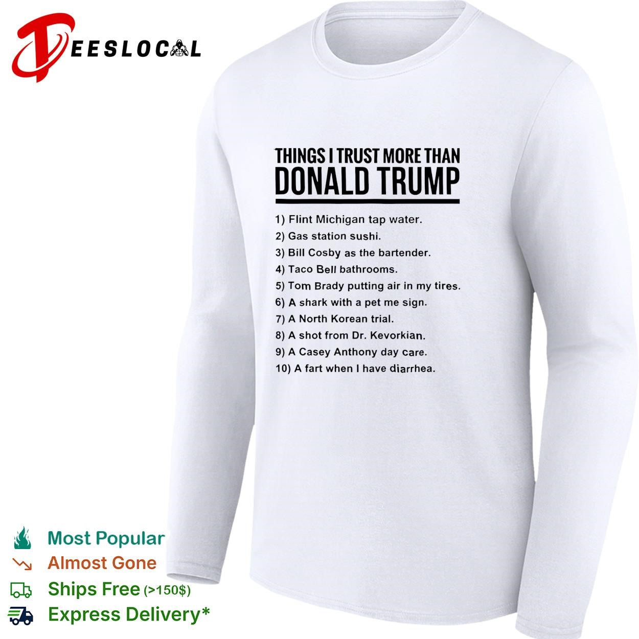 Things I trust more than Donald Trump satire numbered bullet point list shirt