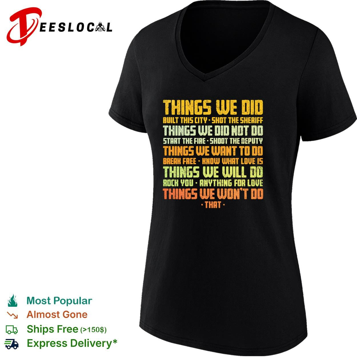 Things we did built this city shirt