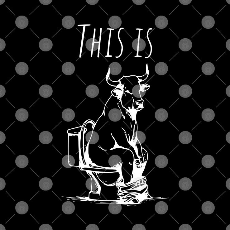This Is Bullshit Bull Is Sitting On A Toilet T Shirt