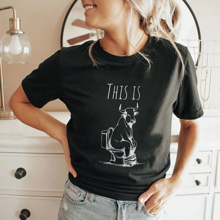 This Is Bullshit Bull Is Sitting On A Toilet T Shirt