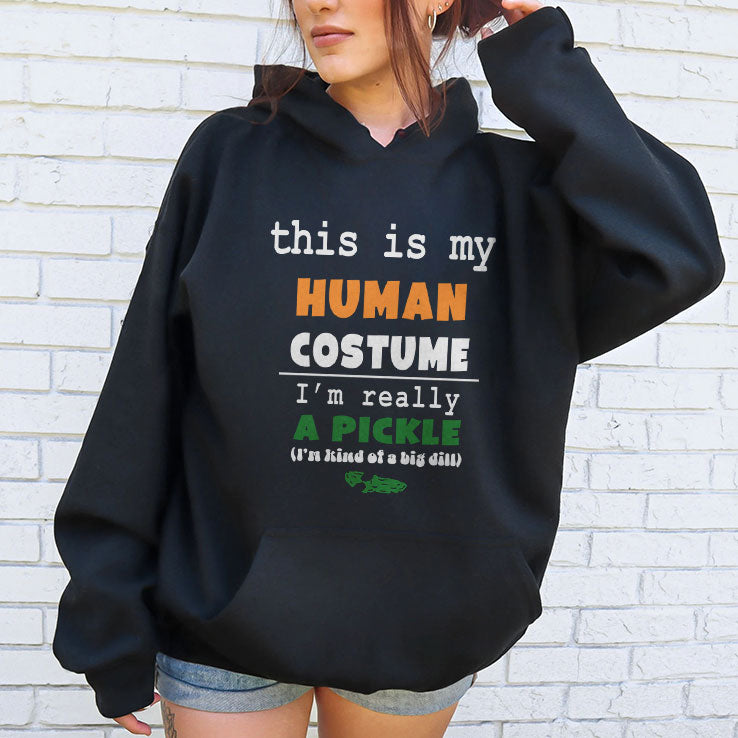 This Is My Human Costume I’m Really A Pickle T Shirt