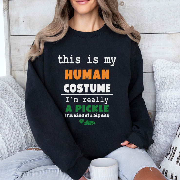 This Is My Human Costume I’m Really A Pickle T Shirt